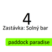 Zastávka 4: Solný bar (Paddock Paradise)