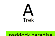 A: TREK (Paddock Paradise)